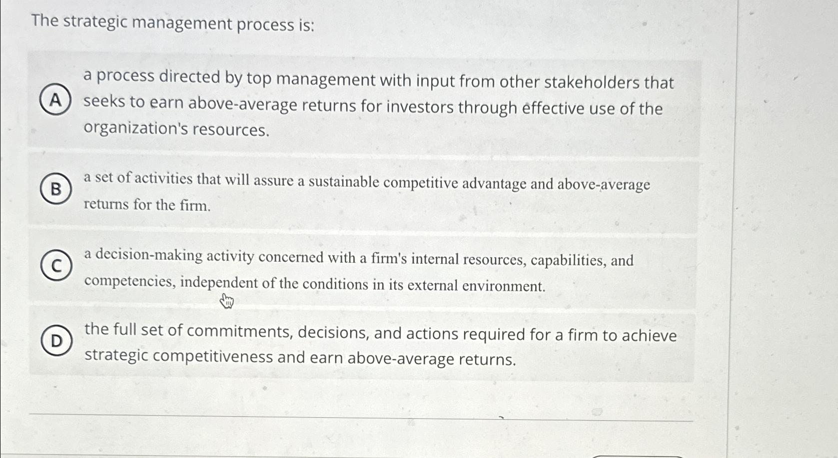  The strategic management process is: a process directed by top management