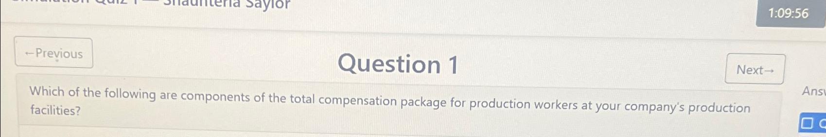  1:09:56 -Previous Question 1 Next Which of the following are components