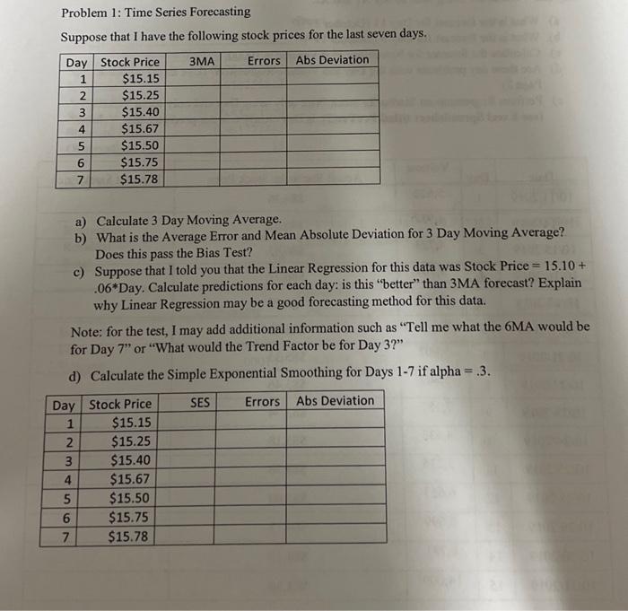  Problem 1: Time Series Forecasting Suppose that I have the following