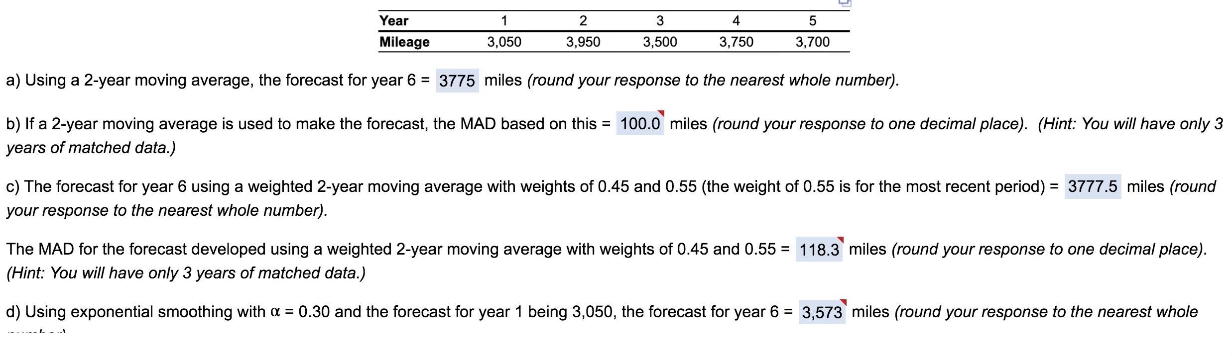 a) Using a 2-year moving average, the forecast for year 6=3775
