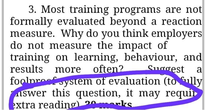  3. Most training programs are not formally evaluated beyond a reaction