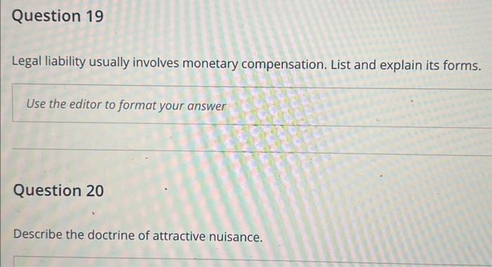  Question 19 Legal liability usually involves monetary compensation. List and explain