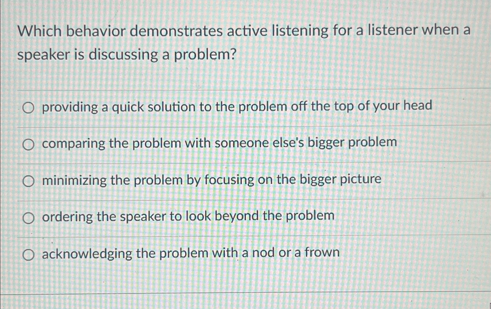  Which behavior demonstrates active listening for a listener when a speaker