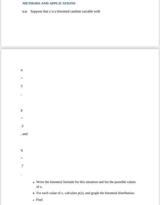  METHODS AND APPLICATIONS 6.21 Suppose that x is a binomial random