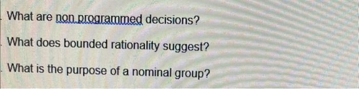  What are nop programmed decisions? What does bounded rationality suggest? What