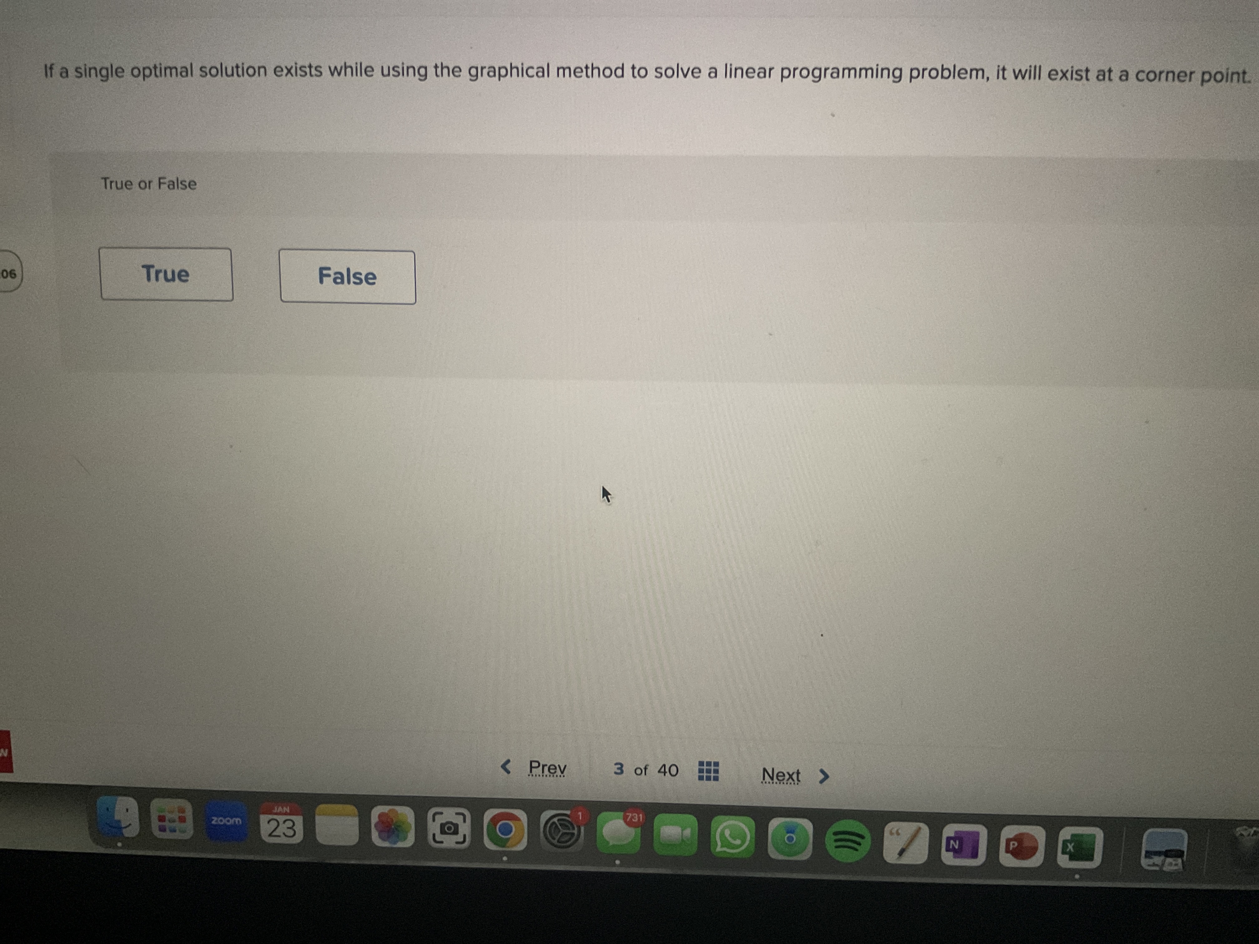  If a single optimal solution exists while using the graphical method