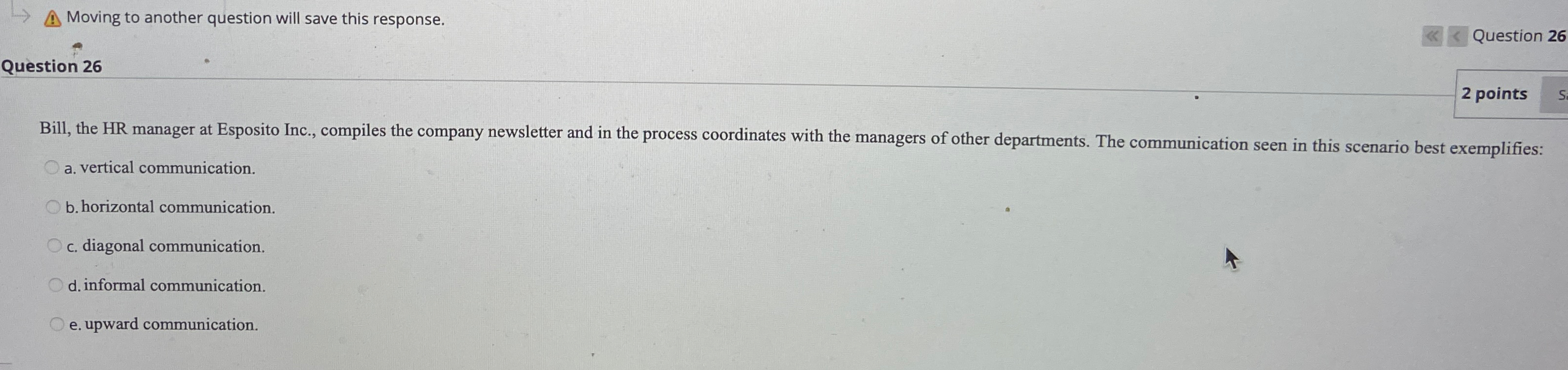  (1) Moving to another question will save this response. Question 26