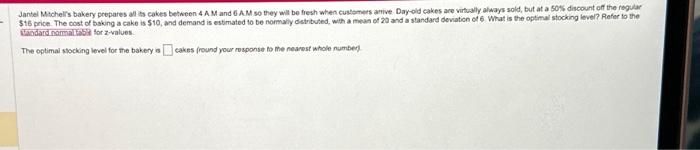the right of the mean. Standard Normal Table Jantel Matchelis bakery prepares