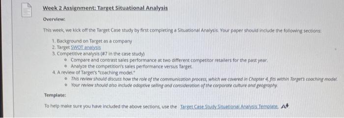 please help Week 2 Assignment: Target Situational Analysis Overview: This week we