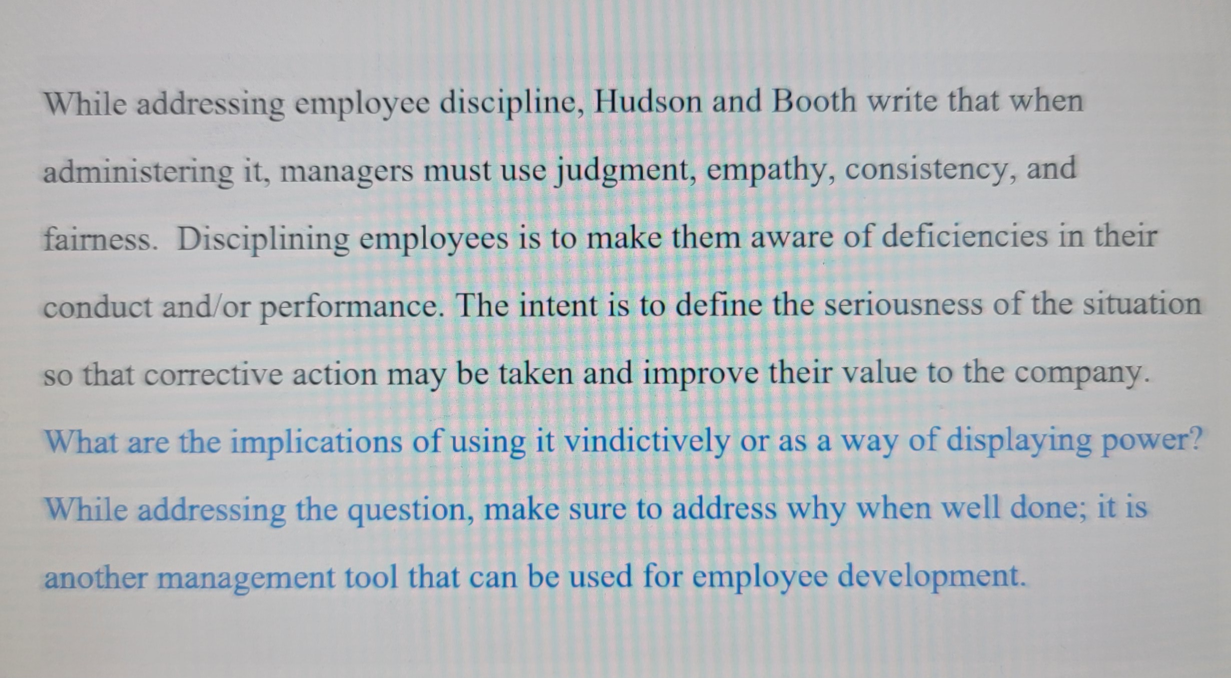  While addressing employee discipline, Hudson and Booth write that when administering