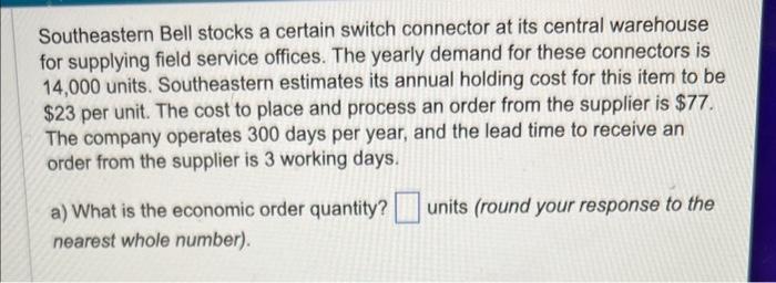 Richmond, stocks workbooks with the following characteristics: a) The EOQ for the