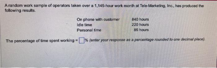 please help solve! "what ___% spent time working round 1 decmal place!