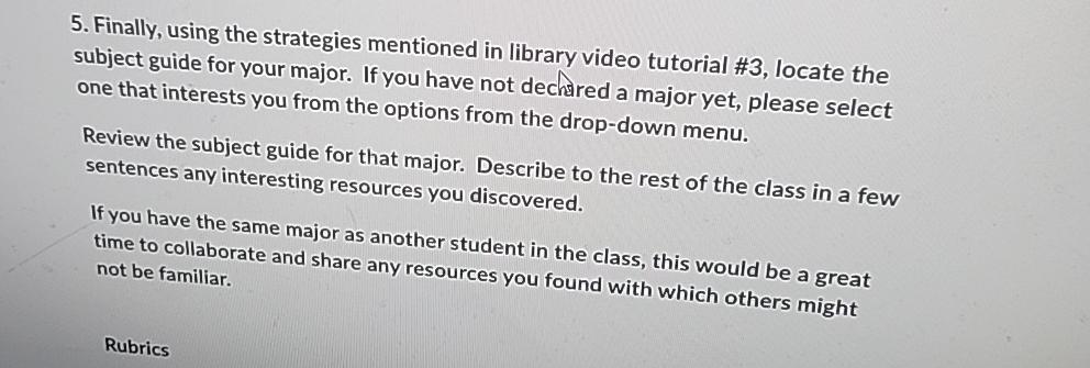  Finally, using the strategies mentioned in library video tutorial #3, locate
