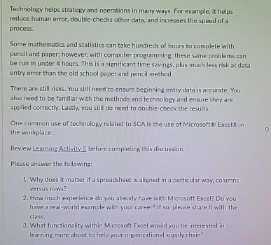  Technology helps strategy and operations in many ways. For example, it