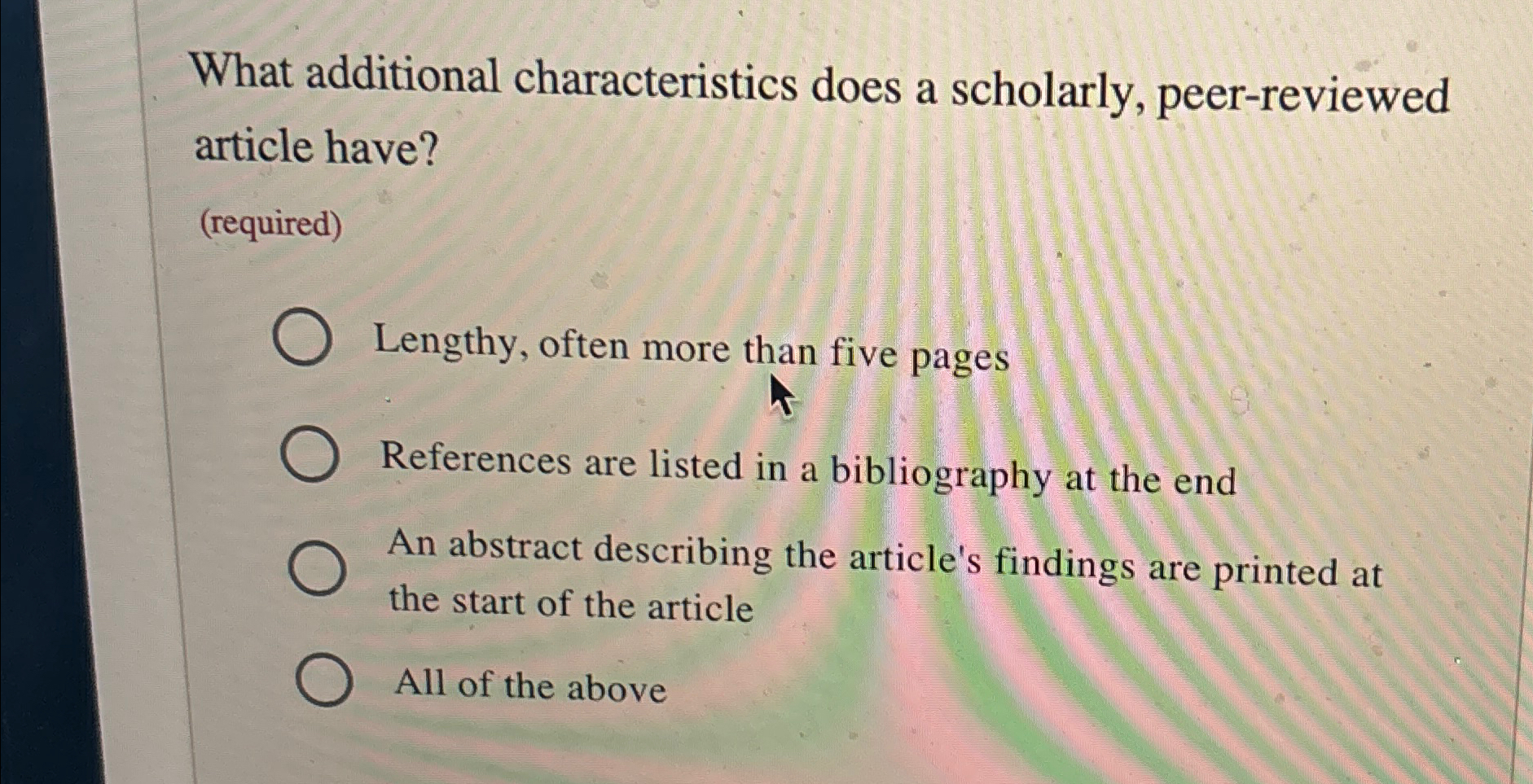  What additional characteristics does a scholarly, peer-reviewed article have? (required) Lengthy,
