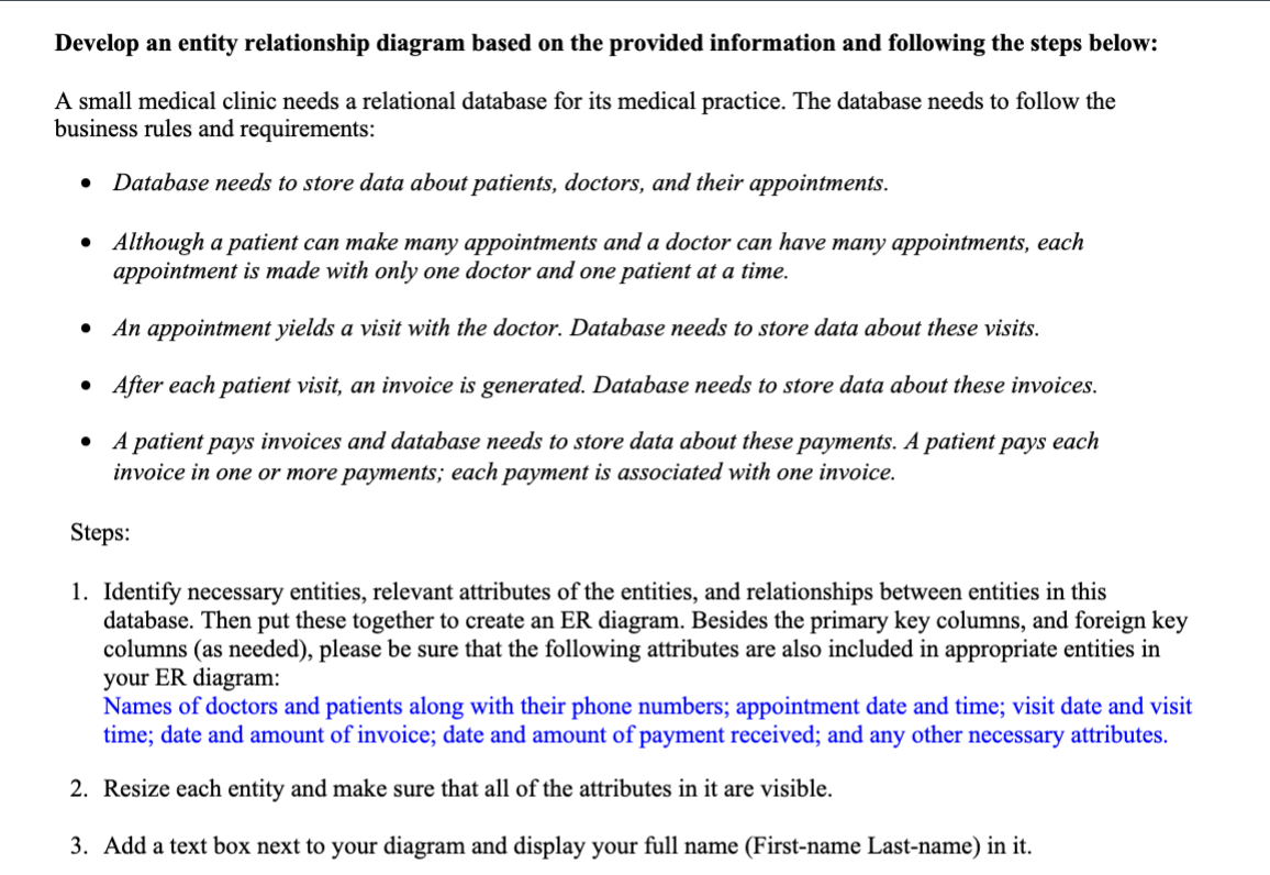 Develop an entity relationship diagram based on the provided information and