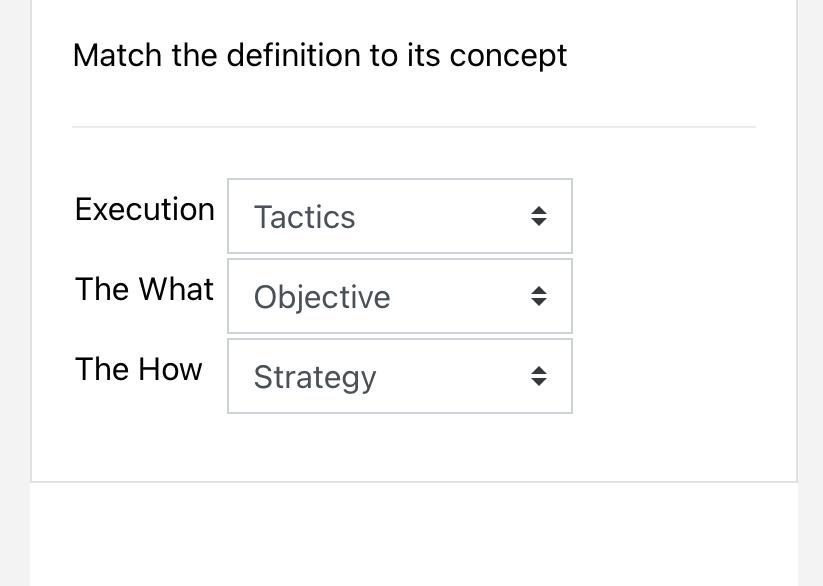 Match the definition to its concept \table[[Execution,Tactics, 