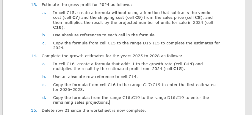 13. Estimate the gross profit for 2024 as follows: a. In cell