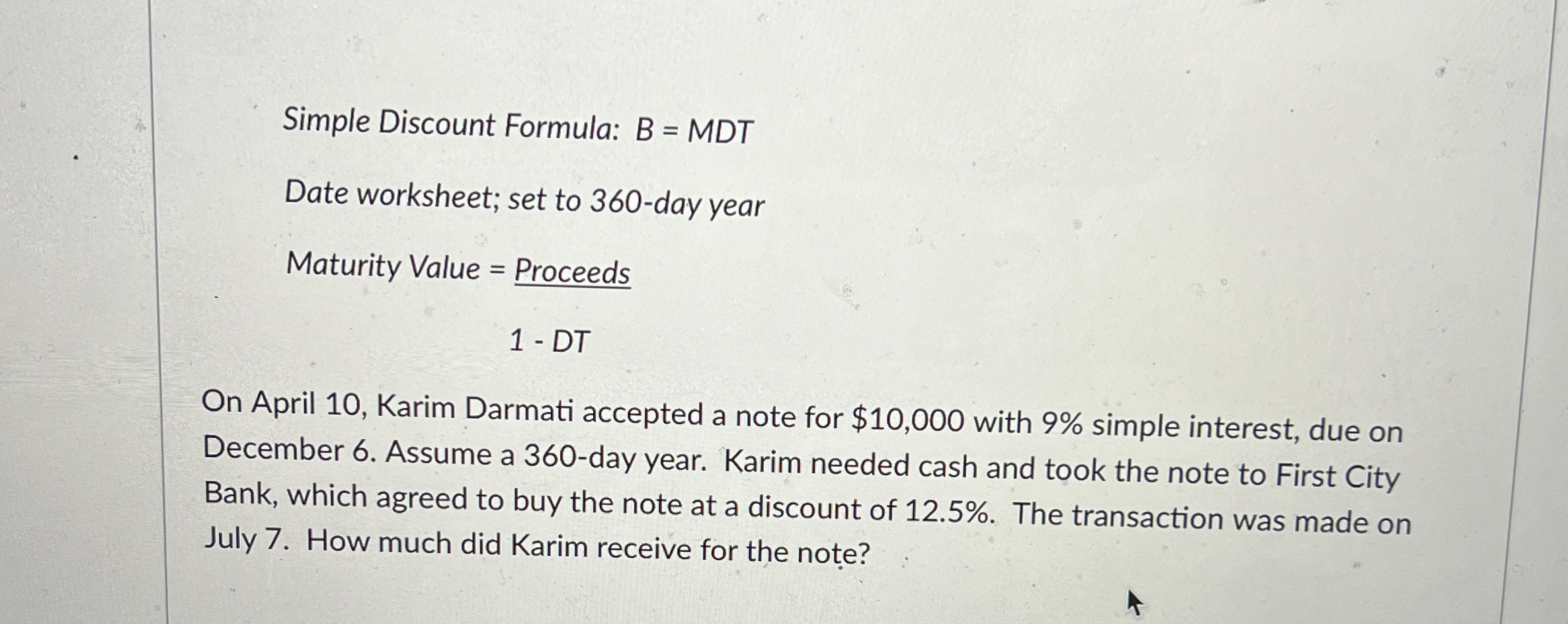  Simple Discount Formula: B= MDT Date worksheet; set to 360-day year