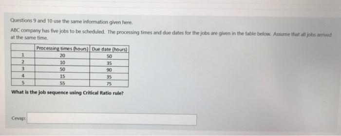  Questions 9 and 10 use the same information given here. ABC