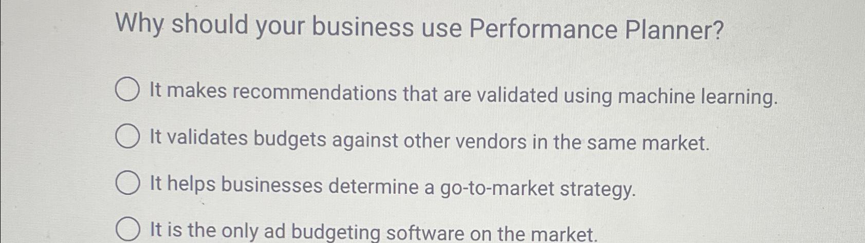 Why should your business use Performance Planner? It makes recommendations that