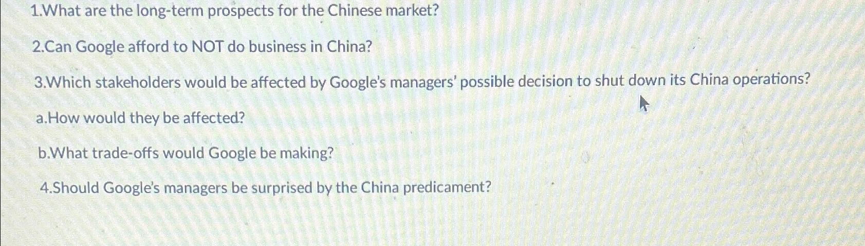  1.What are the long-term prospects for the Chinese market? 2.Can Google