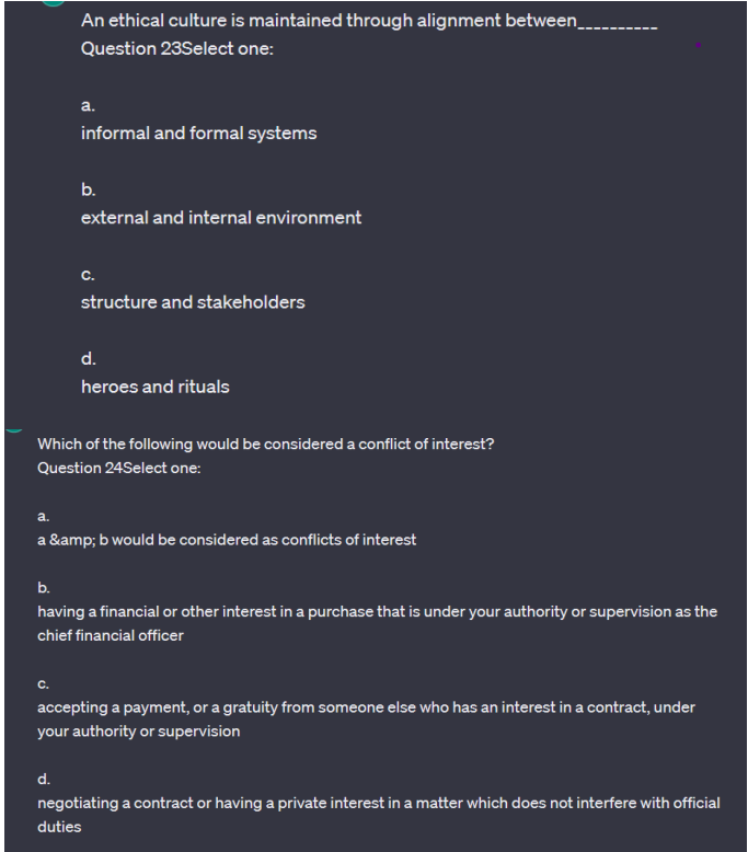  An ethical culture is maintained through alignment between Question 23Select one: