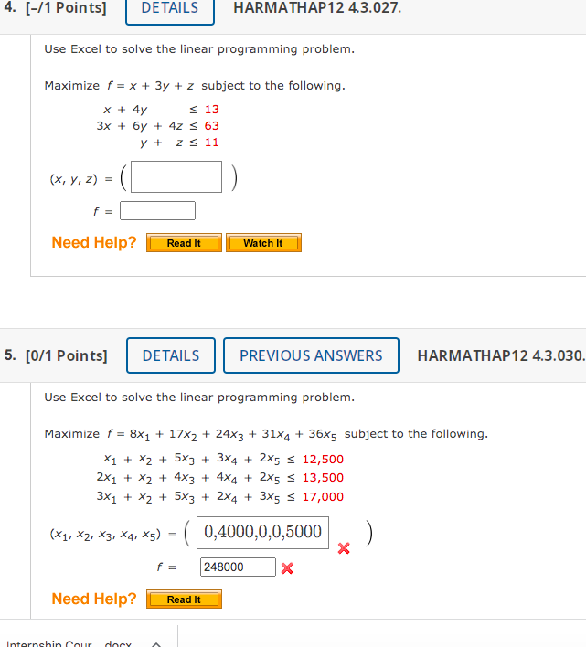  Use Excel to solve the linear programming problem. Maximize f=x+3y+z subject