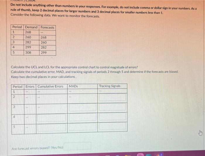 Do not include anything other than numbers in your responses. For