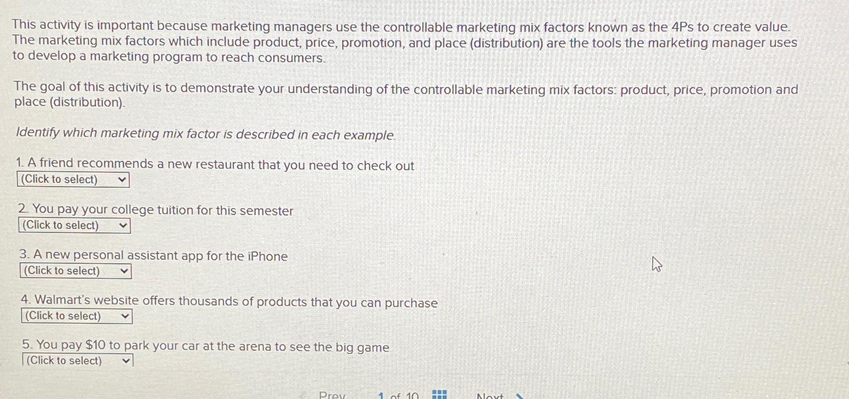  This activity is important because marketing managers use the controllable marketing