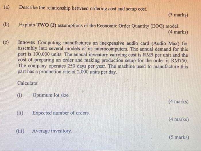  (a) Describe the relationship between ordering cost and setup cost. (3