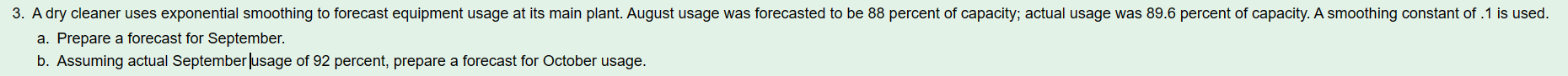 a. Prepare a forecast for September. b. Assuming actual September/usage of