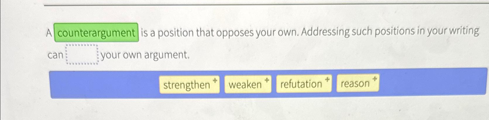  A is a position that opposes your own. Addressing such positions