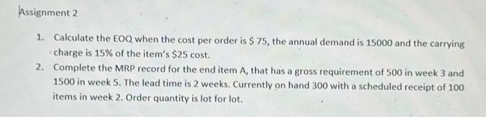  1. Calculate the EOQ when the cost per order is $75,