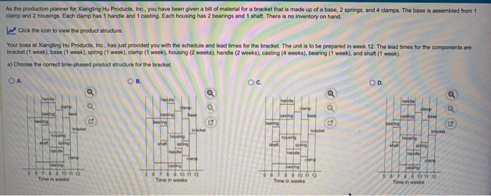 a.) choose the correct time-phased product structure for the bracketsb.) in which