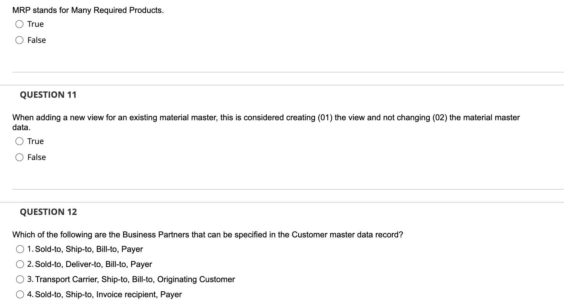  . Please solve these MRP stands for Many Required Products. True