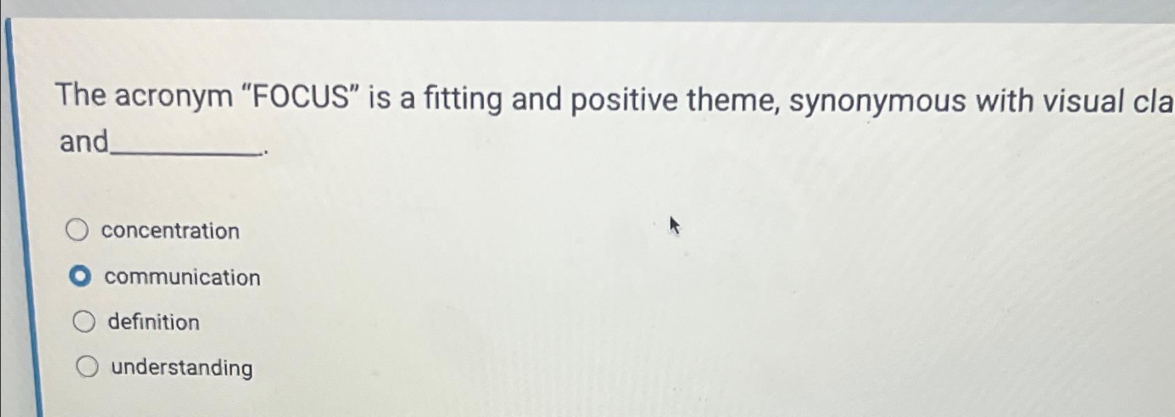  The acronym "FOCUS" is a fitting and positive theme, synonymous with