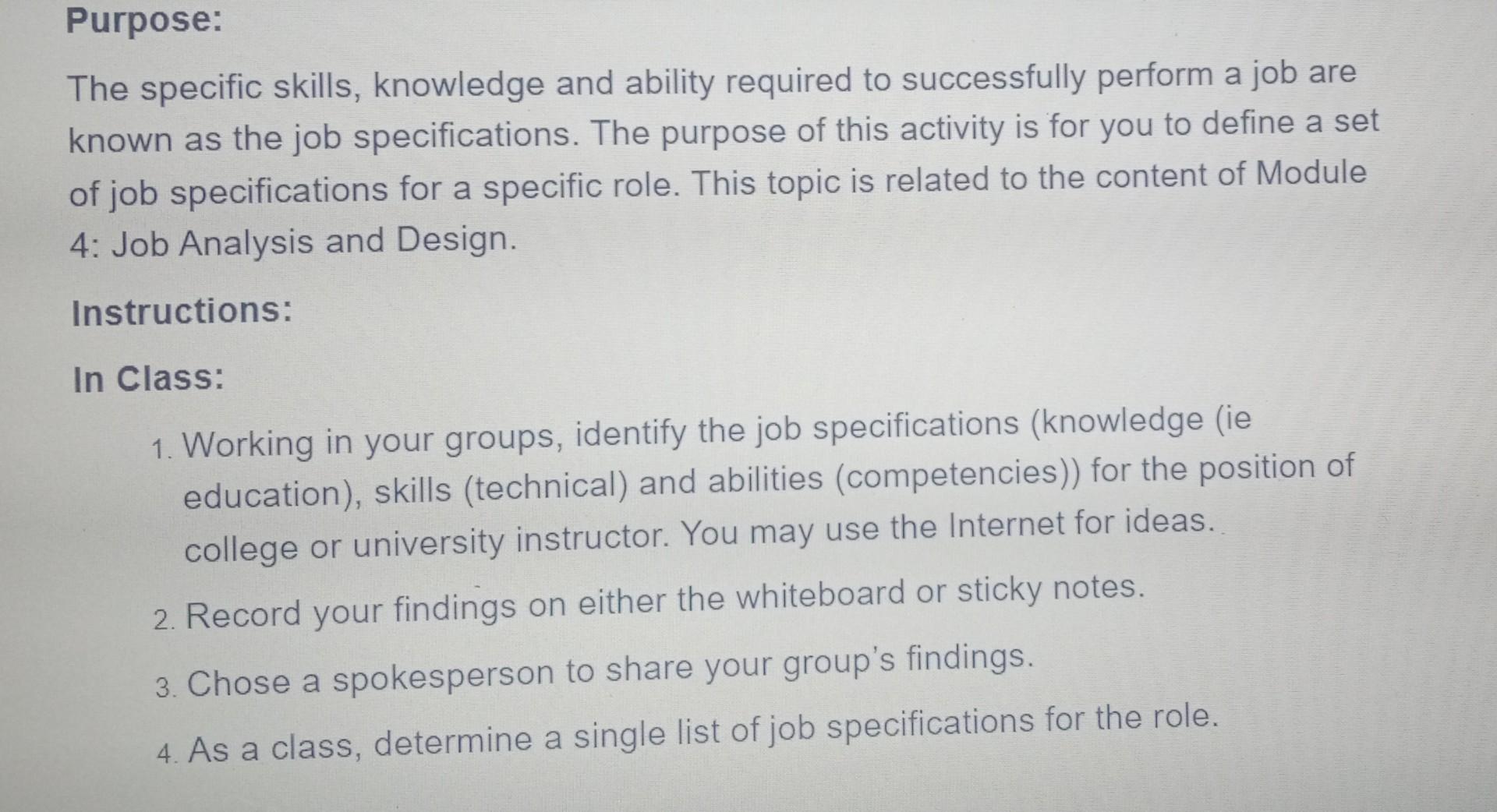  The specific skills, knowledge and ability required to successfully perform a