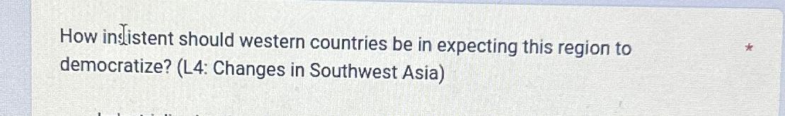  How insistent should western countries be in expecting this region to