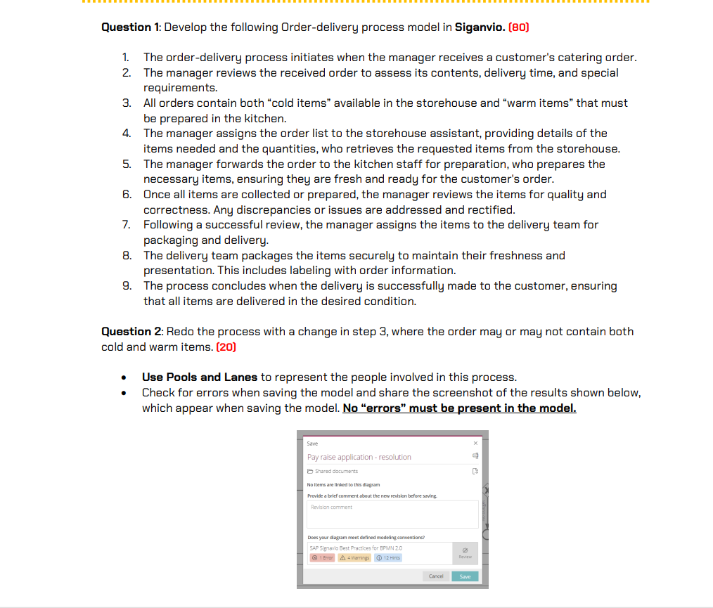  Make a MODEL: Develop the following Order-delivery process modelQuestion 1: Develop
