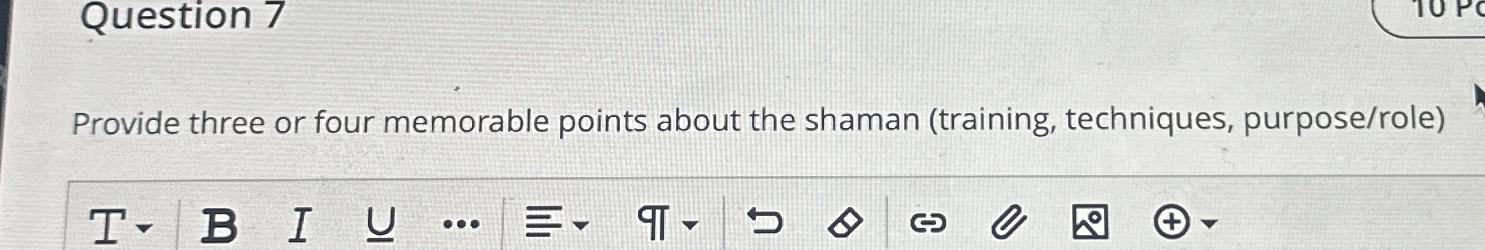  Question 7 Provide three or four memorable points about the shaman