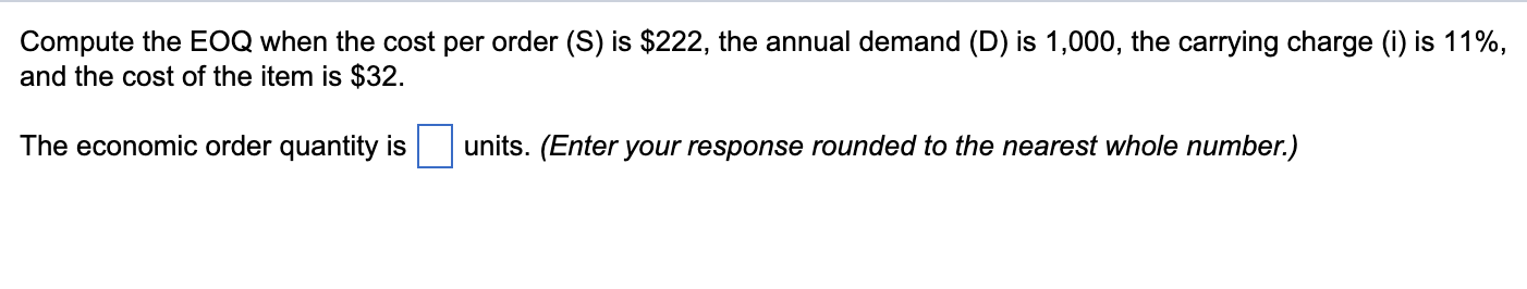 Compute the EOQ when the cost per order (S) is $222,