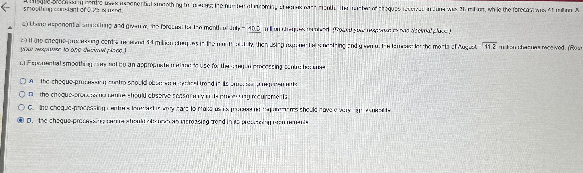  a) Using exponential smoothing and given , the forecast for the