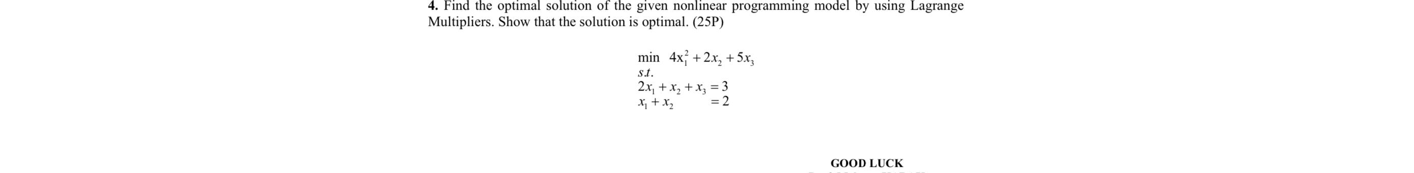  Find the optimal solution of the given nonlinear programming model by