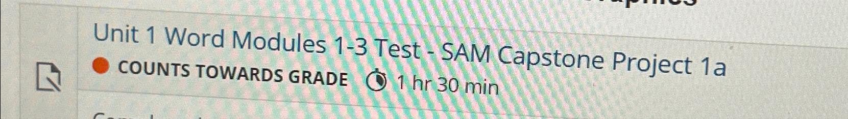  Unit 1 Word Modules 1-3 Test - SAM Capstone Project 1a