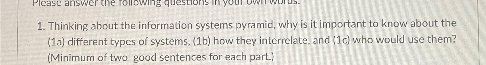 Thinking about the information systems pyramid, why is it important to