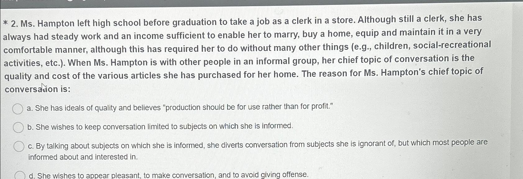  Ms. Hampton left high school before graduation to take a job