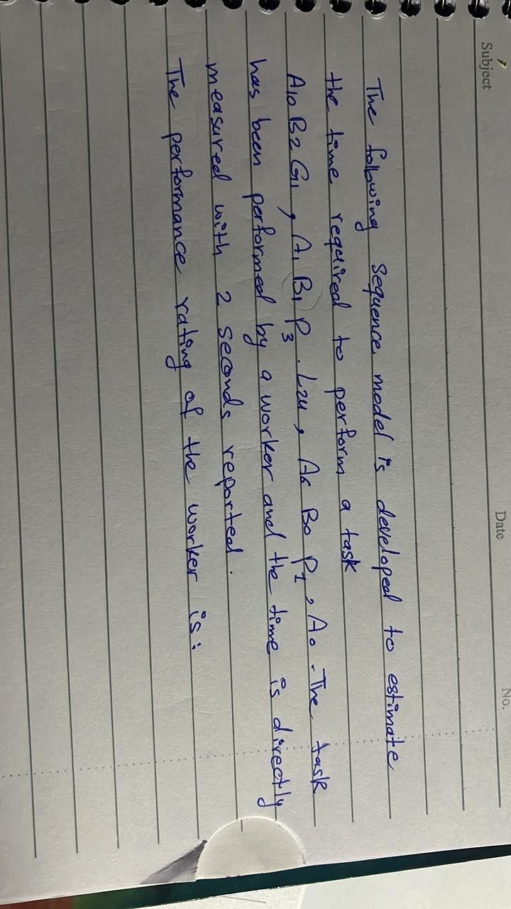  The folbwing sequence model is developed to estimate the time required