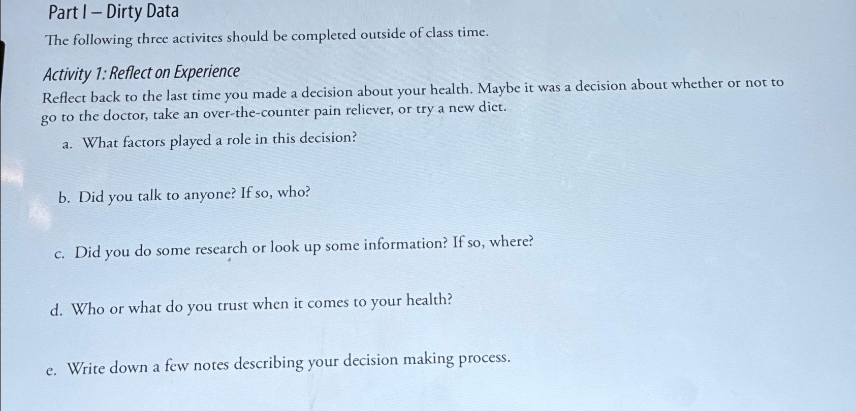  Part I - Dirty Data The following three activites should be