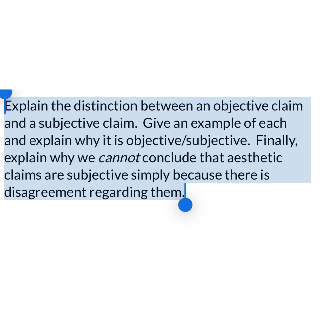  Explain the distinction between an objective claim and a subjective claim.